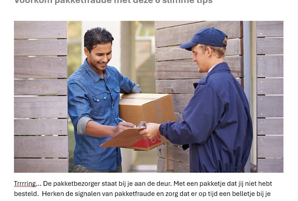 Voorkom Pakketfraude!!